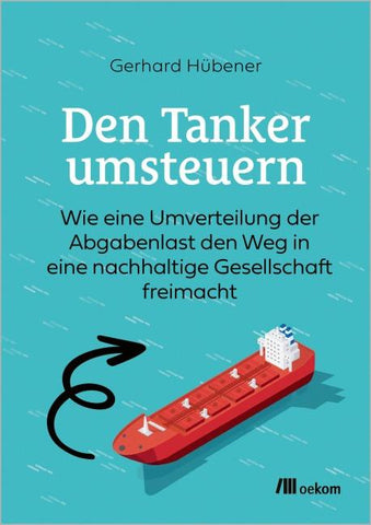 Den Tanker umsteuern