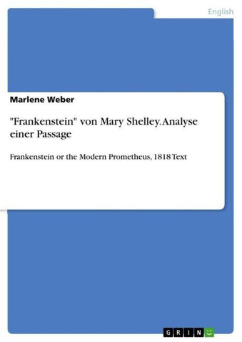 "Frankenstein" von Mary Shelley. Analyse einer Passage