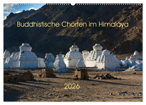 Buddhistische Chörten im Himalaya (Wandkalender 2026 DIN A2 quer), CALVENDO Monatskalender