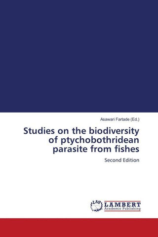 Studies on the biodiversity of ptychobothridean parasite from fishes