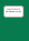 Der Mörder irrt sich
