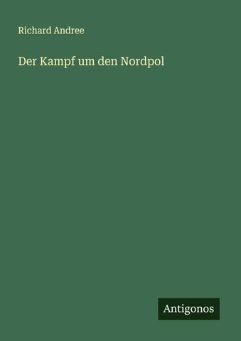 Der Kampf um den Nordpol