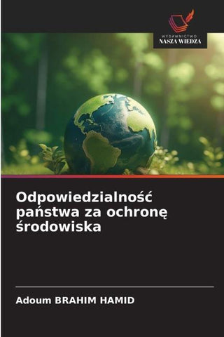 Odpowiedzialno¿¿ pa¿stwa za ochron¿ ¿rodowiska