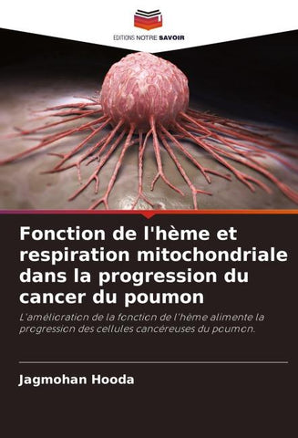 Fonction de l'hème et respiration mitochondriale dans la progression du cancer du poumon