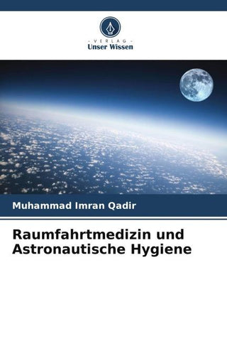 Raumfahrtmedizin und Astronautische Hygiene
