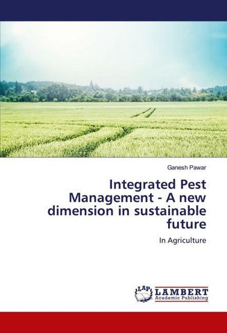 Integrated Pest Management - A new dimension in sustainable future