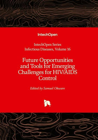 Future Opportunities and Tools for Emerging Challenges for HIV/AIDS Control