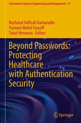 Beyond Passwords: Protecting Healthcare with Authentication Security