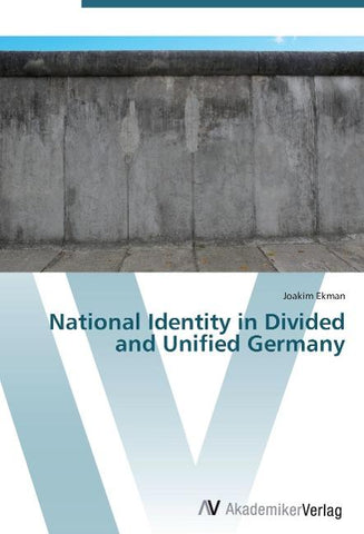 National Identity in Divided and Unified Germany