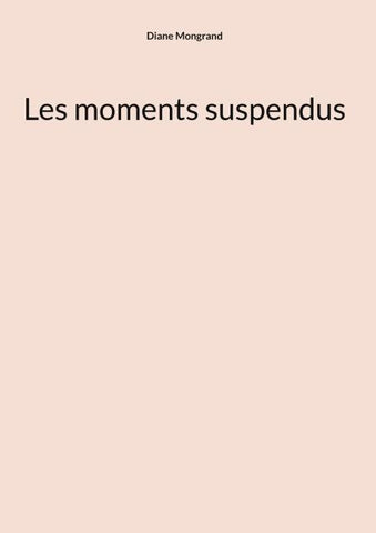 Les moments suspendus