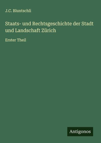 Staats- und Rechtsgeschichte der Stadt und Landschaft Zürich