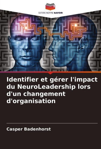 Identifier et gérer l'impact du NeuroLeadership lors d'un changement d'organisation