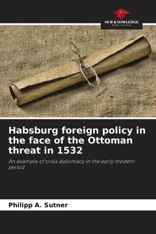 Habsburg foreign policy in the face of the Ottoman threat in 1532