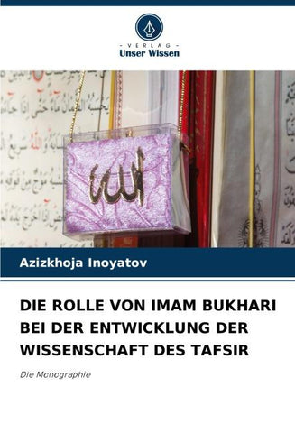 DIE ROLLE VON IMAM BUKHARI BEI DER ENTWICKLUNG DER WISSENSCHAFT DES TAFSIR