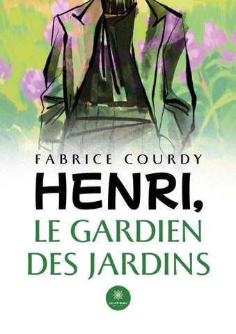 Henri, le gardien des Jardins