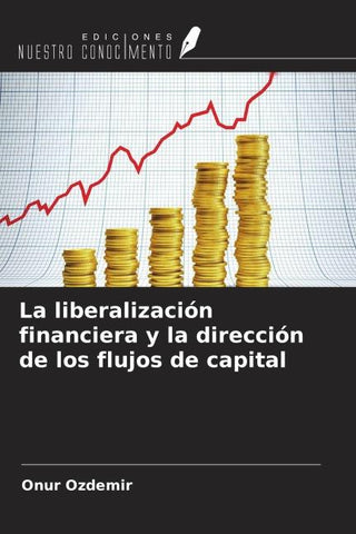 La liberalización financiera y la dirección de los flujos de capital