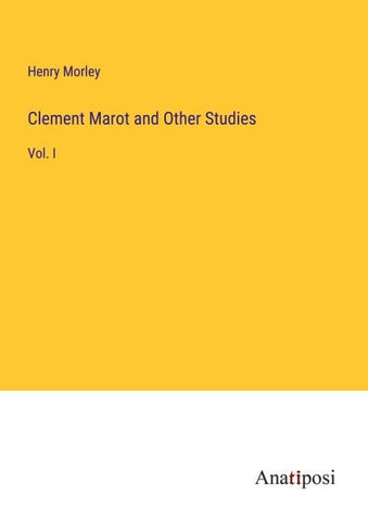 Clement Marot and Other Studies