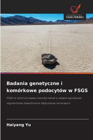 Badania genetyczne i komórkowe podocytów w FSGS