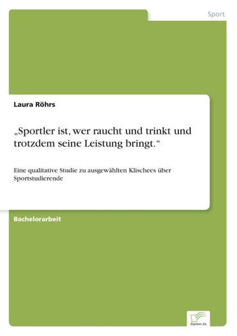 "Sportler ist, wer raucht und trinkt und trotzdem seine Leistung bringt."
