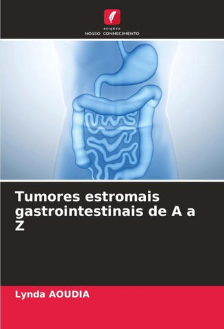 Tumores estromais gastrointestinais de A a Z