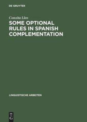 Some optional rules in Spanish complementation