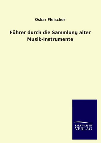 Führer durch die Sammlung alter Musik-Instrumente