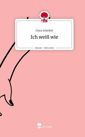 Ich weiß wie. Life is a Story - story.one