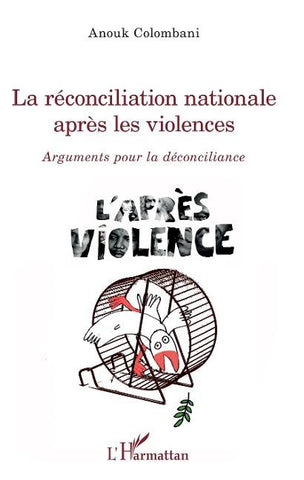 La réconciliation nationale après les violences
