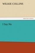 I Say No