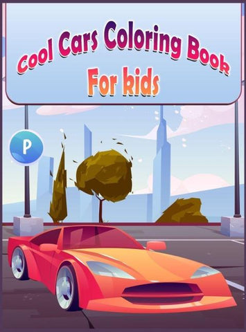 Cool Cars Coloring Book For Kids