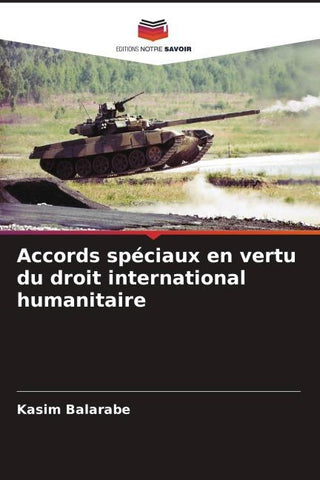 Accords spéciaux en vertu du droit international humanitaire