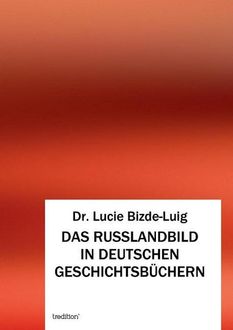 DAS RUSSLANDBILD IN DEUTSCHEN GESCHICHTSBÜCHERN