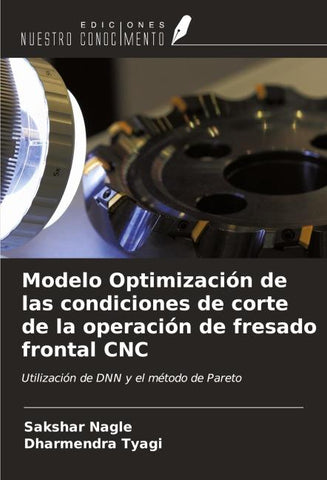 Modelo Optimización de las condiciones de corte de la operación de fresado frontal CNC