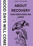 About Recovery: Good Days Will Come