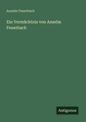 Ein Vermächtnis von Anselm Feuerbach