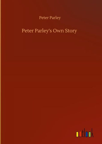 Peter Parley's Own Story