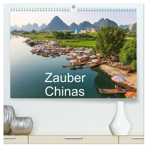 Zauber Chinas (hochwertiger Premium Wandkalender 2026 DIN A2 quer), Kunstdruck in Hochglanz
