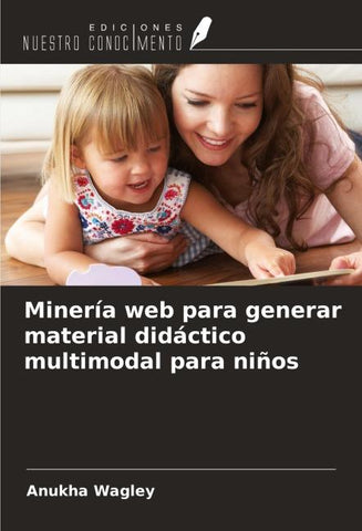 Minería web para generar material didáctico multimodal para niños