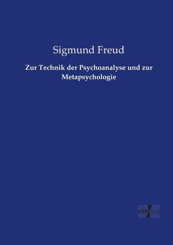 Zur Technik der Psychoanalyse und zur Metapsychologie