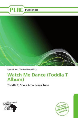Watch Me Dance (Toddla T Album)