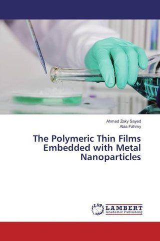 The Polymeric Thin Films Embedded with Metal Nanoparticles