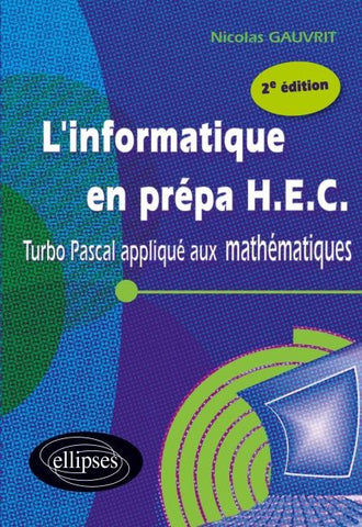L'informatique en prépa HEC - Turbo Pascal appliqué aux mathématiques - 2e édition