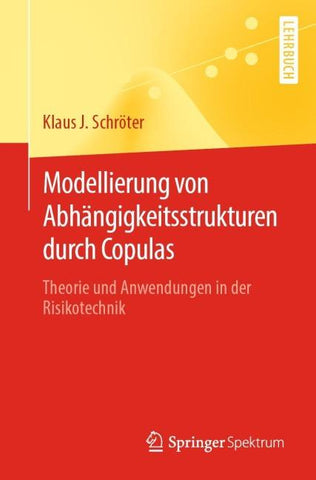 Modellierung von Abhängigkeitsstrukturen durch Copulas