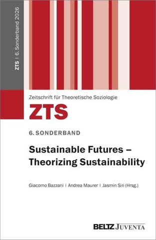 Sustainable Futures – Theorizing Sustainability