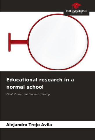 Educational research in a normal school