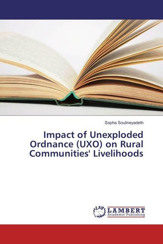 Impact of Unexploded Ordnance (UXO) on Rural Communities' Livelihoods