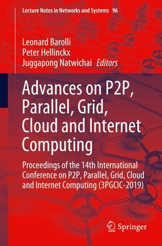 Advances on P2P, Parallel, Grid, Cloud and Internet Computing