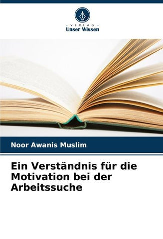 Ein Verständnis für die Motivation bei der Arbeitssuche