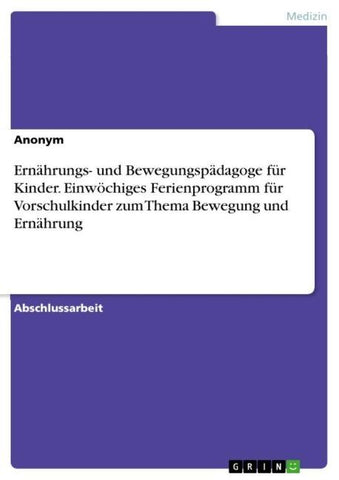 Ernährungs- und Bewegungspädagoge für Kinder. Einwöchiges Ferienprogramm für Vorschulkinder zum Thema Bewegung und Ernährung