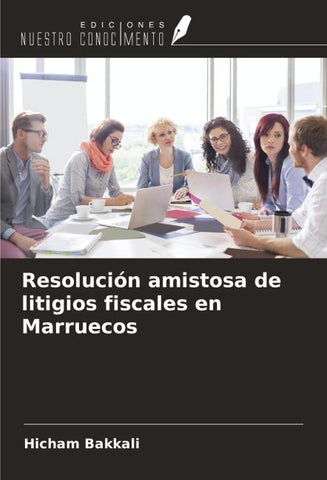 Resolución amistosa de litigios fiscales en Marruecos